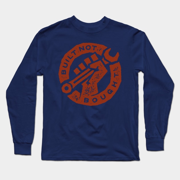 Built Not Bought Long Sleeve T-Shirt by Teephemera